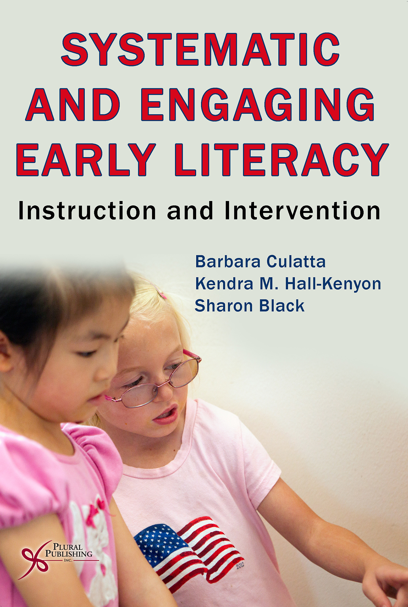 Systematic and Engaging Early Literacy: Instruction and Intervention
