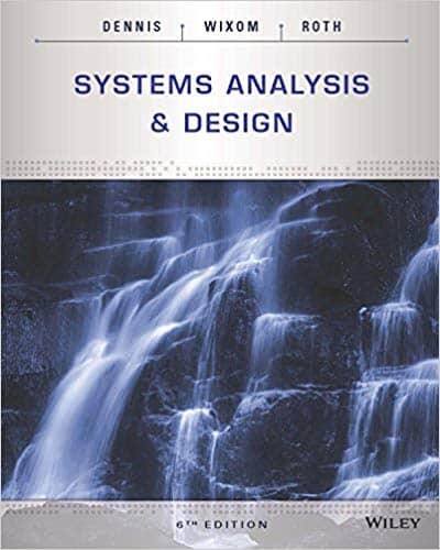 Systems Analysis and Design (6th Edition) ?