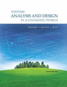 Systems Analysis and Design in a Changing World 6th Edition by John W. Satzinger