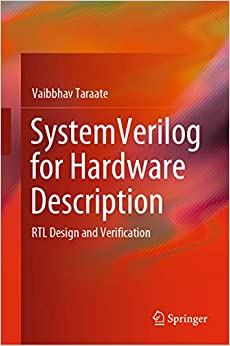 SystemVerilog for Hardware Description: RTL Design and Verification