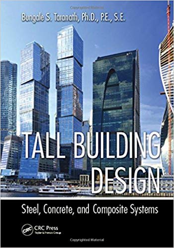 Tall Building Design: Steel, Concrete, and Composite Systems ?