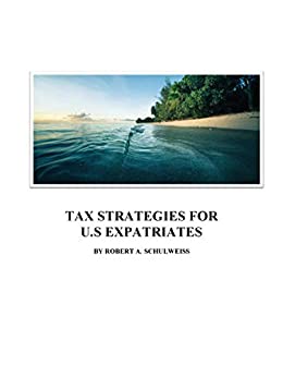 Tax Strategies for U.S. Expatriates