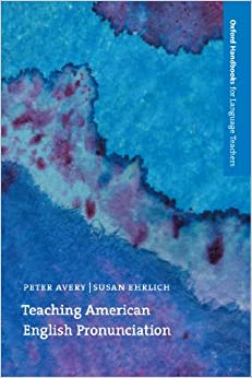 Teaching American English Pronunciation (Oxford Handbooks for Language Teachers Series)