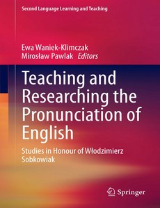 Teaching and Researching the Pronunciation of English Studies in Honour of W?odzimierz Sobkowiak by Ewa Waniek-Klimczak