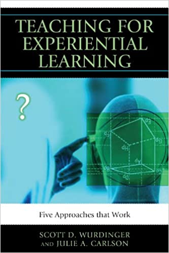 Teaching for Experiential Learning: Five Approaches That Work