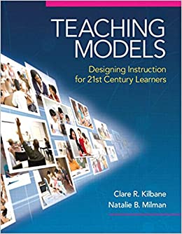 Teaching Models: Designing Instruction for 21st Century Learners (New 2013 Curriculum & Instruction Titles)