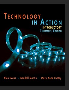 Technology in Action Introductory 13th Edition by Alan Evans