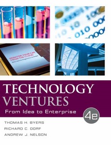 Technology Ventures From Idea to Enterprise 4th Edition by Thomas Byers