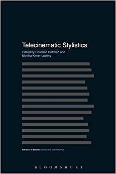 Telecinematic Stylistics (Advances in Stylistics)