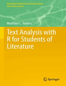 Text Analysis with R for Students of Literature by Matthew L. Jockers