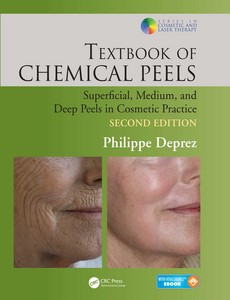 Textbook of Chemical Peels Superficial, Medium, and Deep Peels in Cosmetic Practice 2nd Edition by Philippe Deprez