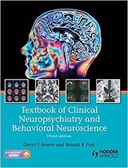 Textbook of Clinical Neuropsychiatry and Behavioral Neuroscience 3E