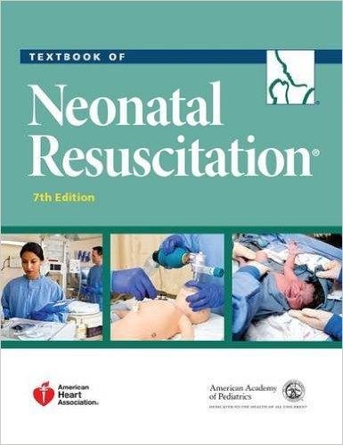 Textbook of Neonatal Resuscitation (NRP) 7th Edition by American Academy of Pediatrics