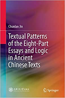 Textual Patterns of the Eight-Part Essays and Logic in Ancient Chinese Texts
