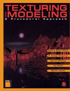Texturing and Modeling A Procedural Approach by David S. Ebert