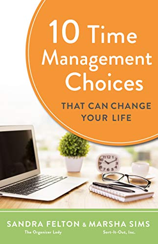 The 10 Time Management Choices That Can Change Your Life