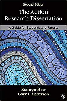 The Action Research Dissertation: A Guide for Students and Faculty