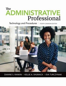 The Administrative Professional Technology and Procedures 4th Edition by Dianne Rankin