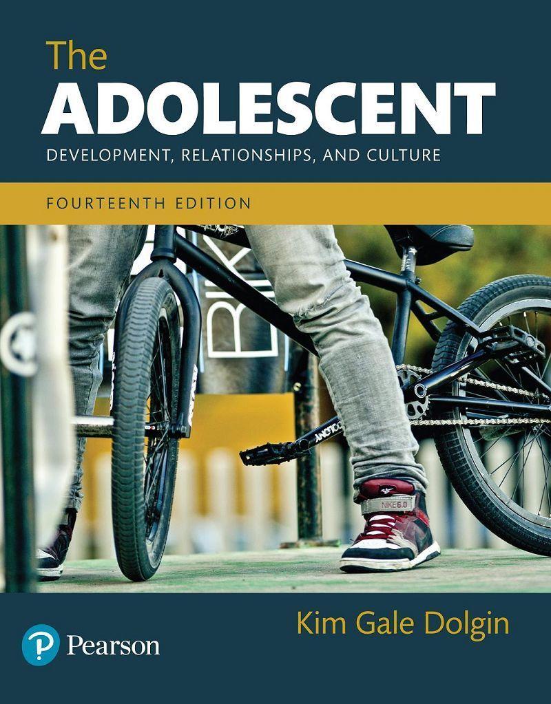 The Adolescent 14th Edition by Kim G. Dolgin