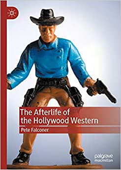The Afterlife of the Hollywood Western