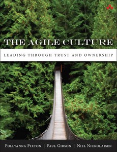 The Agile Culture Leading through Trust and Ownership by Pixton Pollyanna
