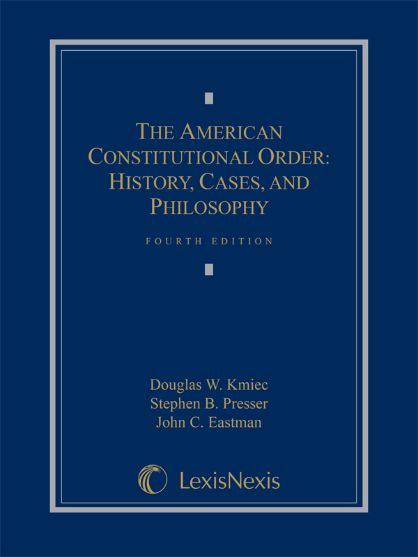 The American Constitutional Order: History, Cases, and Philosophy