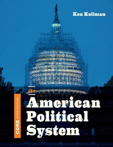 The American Political System (Core Third Edition) 3rd by Ken Kollman