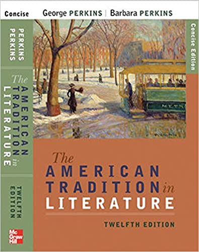 The American Tradition in Literature, 12th Edition (Concise Edition)