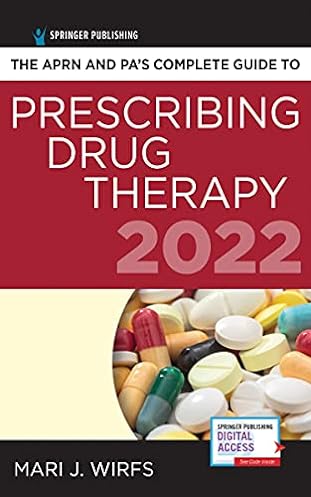 The APRN and PA�s Complete Guide to Prescribing Drug Therapy 2022, 5th Edition