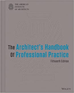 The Architect's Handbook of Professional Practice