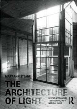 The Architecture of Light: Recent Approaches to Designing with Natural Light