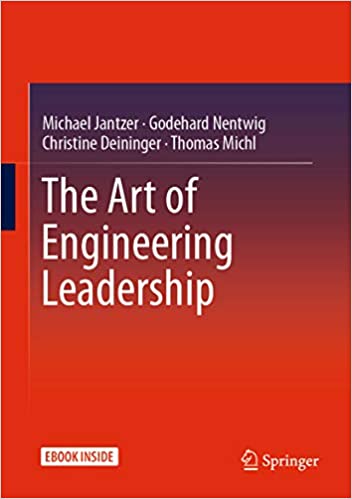 The Art of Engineering Leadership: Compelling Concepts and Successful Practice