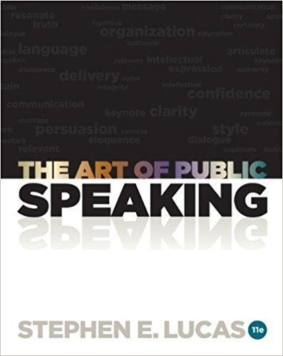 The Art of Public Speaking 11th Edition by Stephen Lucas