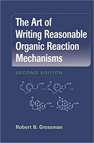 The Art of Writing Reasonable Organic Reaction Mechanisms