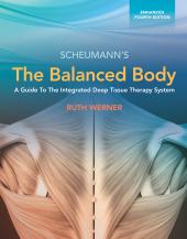 The Balanced Body: A Guide to Deep Tissue and Neuromuscular Therapy, Enhanced Edition with Navigate 2 Advantage Access