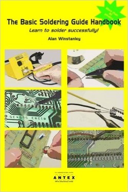 The Basic Soldering Guide: Learn to solder electronics successfully