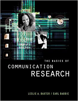 The Basics of Communication Research (with InfoTrac) (Wadsworth Series in Speech Communication)