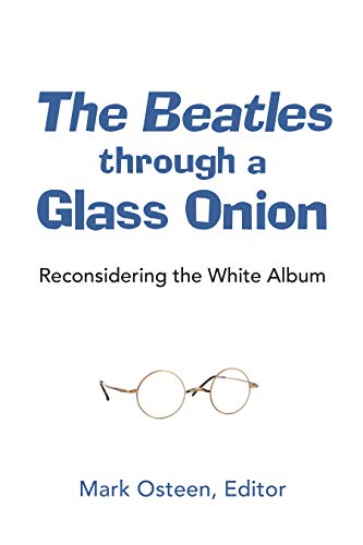 The Beatles through a Glass Onion: Reconsidering the White Album (Tracking Pop)