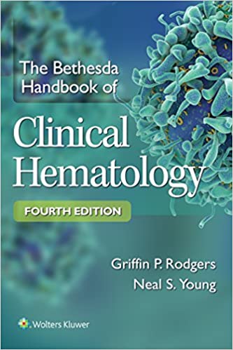 The Bethesda Handbook of Clinical Hematology (4th Edition) ?