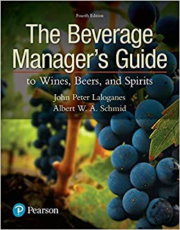 The Beverage Manager's Guide to Wines, Beers, and Spirits (4th Edition) (What's New in Culinary & Hospitality)