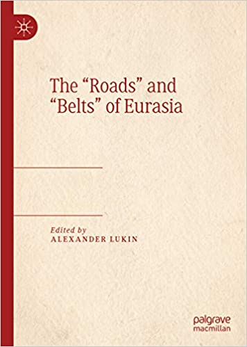 The ���Roads��� and ���Belts��� of Eurasia