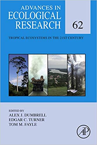 Tropical Ecosystems in the 21st Century (Advances in Ecological Research Book 62)