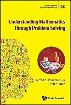 Understanding Mathematics Through Problem Solving (Problem Solving in Mathematics and Beyond Book 2)
