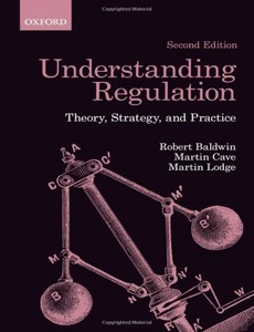 Understanding Regulation Theory, Strategy, and Practice, 2nd Edition by Robert Baldwin