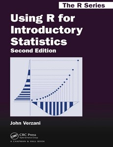 Using R for Introductory Statistics 2nd Edition by John Verzani