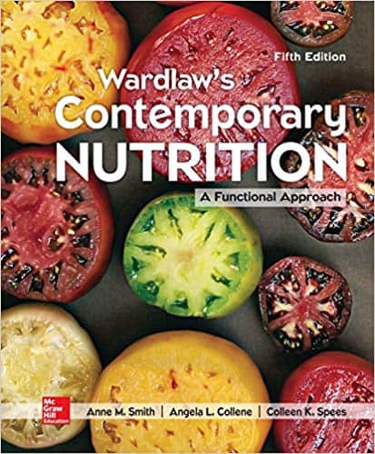 Wardlaw?s Contemporary Nutrition: A Functional Approach (5th Edition) ?