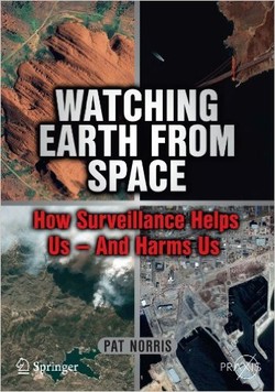 Watching Earth from Space: How Surveillance Helps Us ? and Harms Us