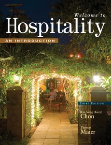 Welcome to Hospitality An Introduction 3rd Edition by Kaye (Kye-Sung) Chon