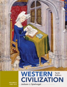 Western Civilization Volume B 1300-1815 10th Edition by Jackson J. Spielvogel