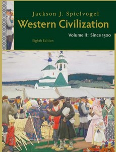 Western Civilization Volume II Since 1500 2 8th Edition by Jackson J. Spielvogel